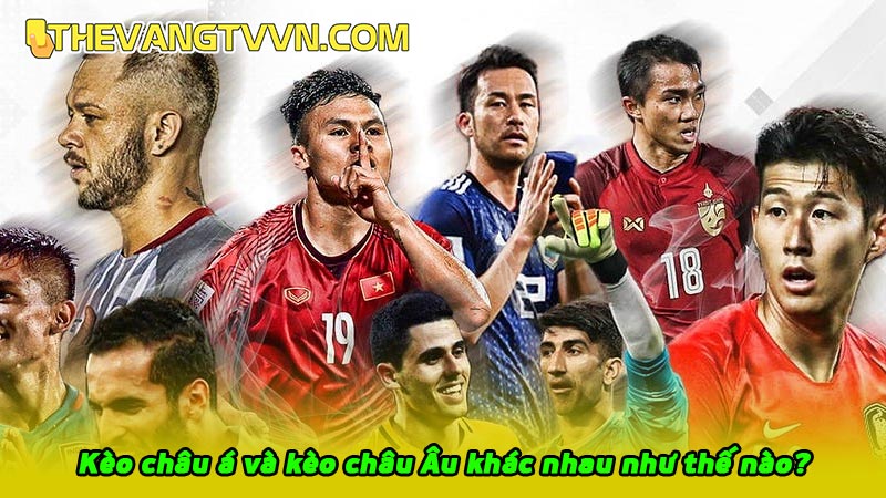 Kèo châu á và kèo châu Âu khác nhau như thế nào?