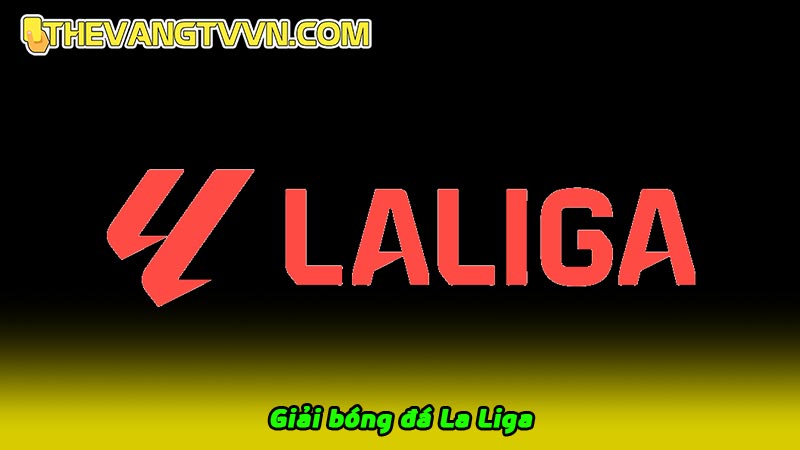 Giải bóng đá La Liga